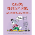 Ramon Refunfuñon Necesita Un Beso