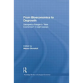 From Bioeconomics to Degrowth: Georgescu-Roegen's 'New Economics' in Eight Essays