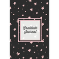 Gratitude Journal: Guided Daily Writing Prompts, Life Reflection, Write Positive Things You're Grateful & Thankful For, Every Day Thoughts, Happiness