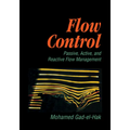 Flow Control: Passive, Active, and Reactive Flow Management