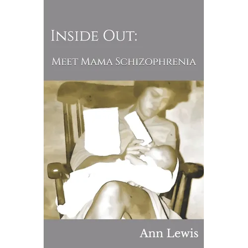 Inside Out: Meet Mama Schizophrenia