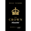The Crown Dissected: An Analysis of the Netflix Series the Crown Seasons 1, 2 and 3