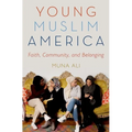 Young Muslim America: Faith, Community, and Belonging
