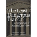 The Least Dangerous Branch?: Consequences of Judicial Activism