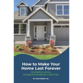How to Make Your Home Last Forever: Waterproofing, Foundation Repair and Beyond