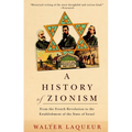 A History of Zionism: From the French Revolution to the Establishment of the State of Israel