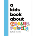 A Kids Book about Chosen Family
