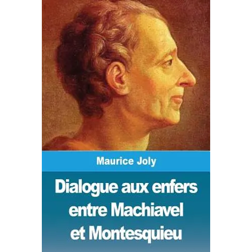 Dialogue aux enfers entre Machiavel et Montesquieu