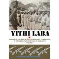 Yithi Laba: Diaries Of The Role Of Zapu-Zpra Women Combatants In The Liberation Struggle of Zimbabwe Volume 1