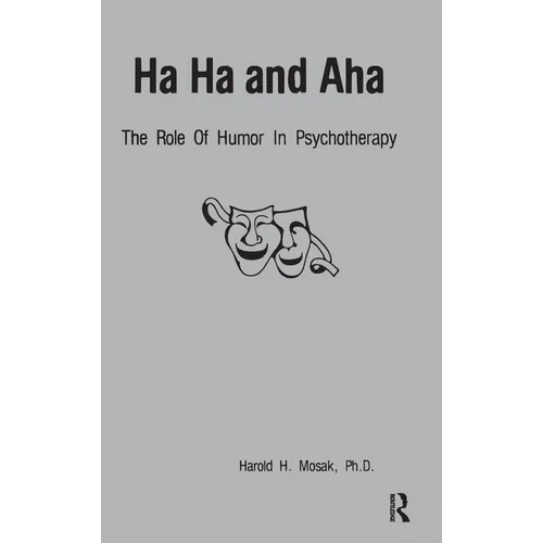 Ha, Ha and AHA: The Role of Humour in Psychotherapy