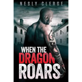 When The Dragon Roars