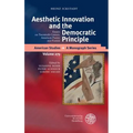 Aesthetic Innovation and the Democratic Principle: Essays on Twentieth-Century American Poetry and Fiction