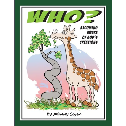 Who?: Becoming Aware of God's Creations