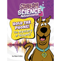 Hold the Phone! the Mystery of Sound!: A Scooby-Doo! Science Adventure