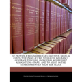 To Provide a Refundable Tax Credit for Medical Costs, to Expand Access to Health Insurance Coverage Through Individual Membership Associations (Imas),