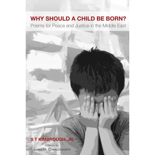 Why Should a Child Be Born?: Poems for Peace and Justice in the Middle East