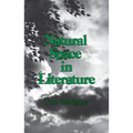 Natural Space in Literature: Imagination and Environment in Nineteenth and Twentieth Century Fiction and Poetry