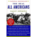 The Real All Americans: The Team That Changed a Game, a People, a Nation