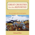 Great Cruelties Have Been Reported: The 1544 Investigation of the Coronado Expedition