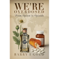 We're Overdosed: From Opium to Opioids