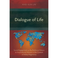 Dialogue of Life: Social Engagement as the Preferred Means to Incarnational Mission in the Context of Malay Hegemony
