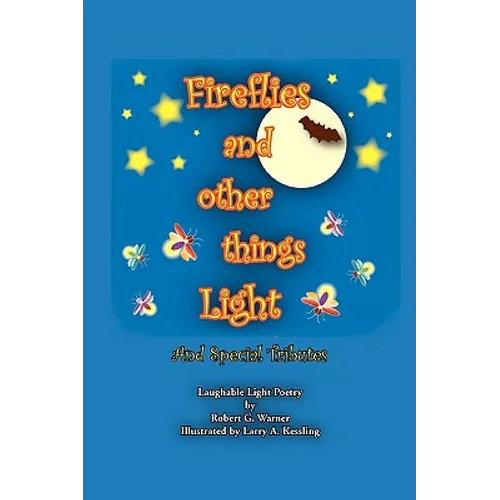 Fireflies and Other Things Light