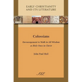 Colossians: Encouragement to Walk in All Wisdom as Holy Ones in Christ