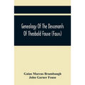 Genealogy Of The Descenants Of Theobald Fouse (Fauss) Including Many Other Connected Families