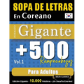 Sopa de Letras En Coreano Formato Gigante: 500 Rompecabezas Para Adultos - Vol.1 - Delta Classics - Edición Gigante - 10.000 Palabras - ¡Un Desafío En