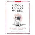 A Dog's Book of Wisdom: Life Advice from Margaret the Pug