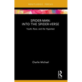Spider-Man: Into the Spider-Verse: Youth, Race, and the Hypertext
