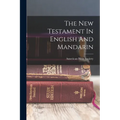 The New Testament In English And Mandarin