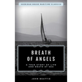 The Breath of Angels: A True Story of Life and Death at Sea