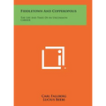 Fiddletown And Copperopolis: The Life And Times Of An Uncommon Carrier