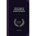 On the Origin of Universities and Academical Degrees
