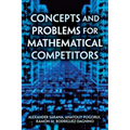 Concepts and Problems for Mathematical Competitors