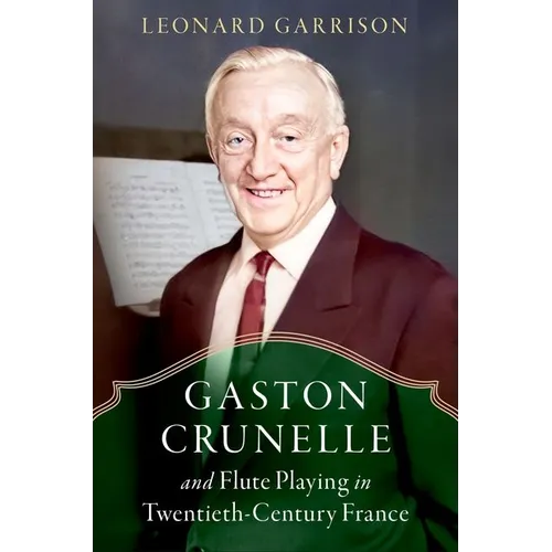 Gaston Crunelle and Flute Playing in Twentieth-Century France