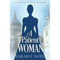 A Patient Woman: A Historical Romance Mystery