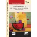 ESTADO POPULISTA Y POPULISMO CONSTITUCIONAL. Dos Estudios