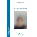 Le sujet à l'oeuvre
