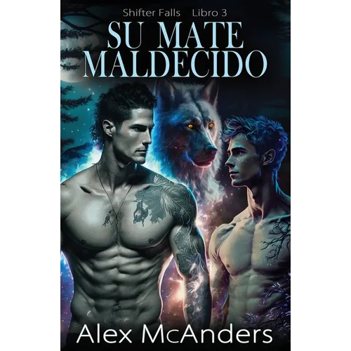 Su mate maldecido: Romance de lobos cambiantes MM