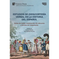 Estudios de (des)cortesía verbal en la historia del español: Actos de habla, modulación del discurso y formas de tratamiento: Actos de habla, modulaci