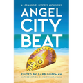 Angel City Beat: A Sisters in Crime Los Angeles Anthology