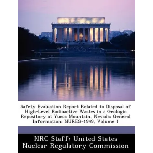 Safety Evaluation Report Related to Disposal of High-Level Radioactive Wastes in a Geologic Repository at Yucca Mountain, Nevada: General Information: