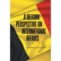 A Belgian Perspective on International Affairs