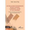 Les relations économiques entre l'Afrique, l'Amérique latine et les Caraïbes: Histoire récente et perspectives dans un monde en crise