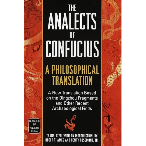 The Analects of Confucius: A Philosophical Translation