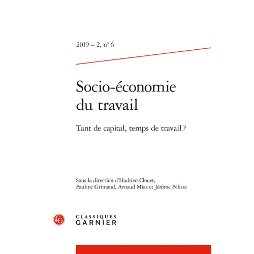 Socio-Economie Du Travail: Tant de Capital, Temps de Travail ?