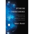 Optimizing Cyberdeterrence: A Comprehensive Strategy for Preventing Foreign Cyberattacks
