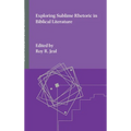 Exploring Sublime Rhetoric in Biblical Literature